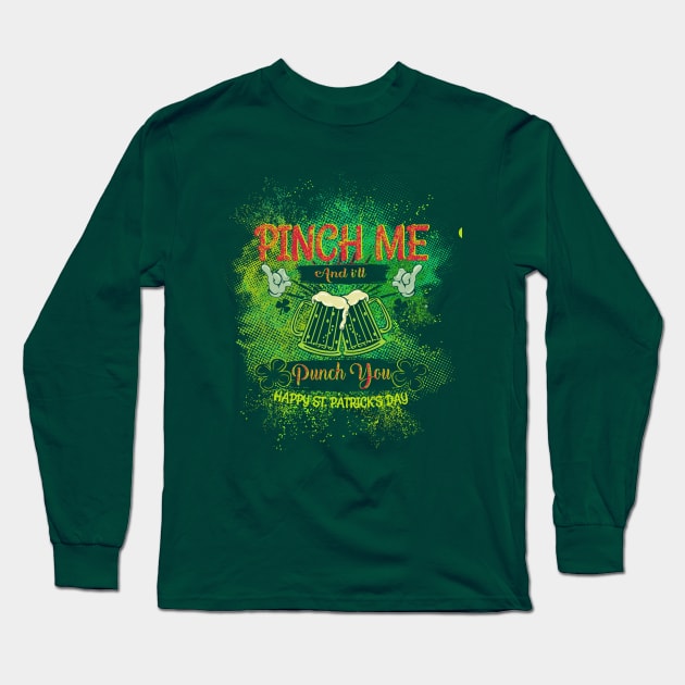 Pinch me, I'm Irish Long Sleeve T-Shirt by valsymot